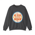 Be Kind to Your Mind sweatshirt | Mental Health Positive Message
