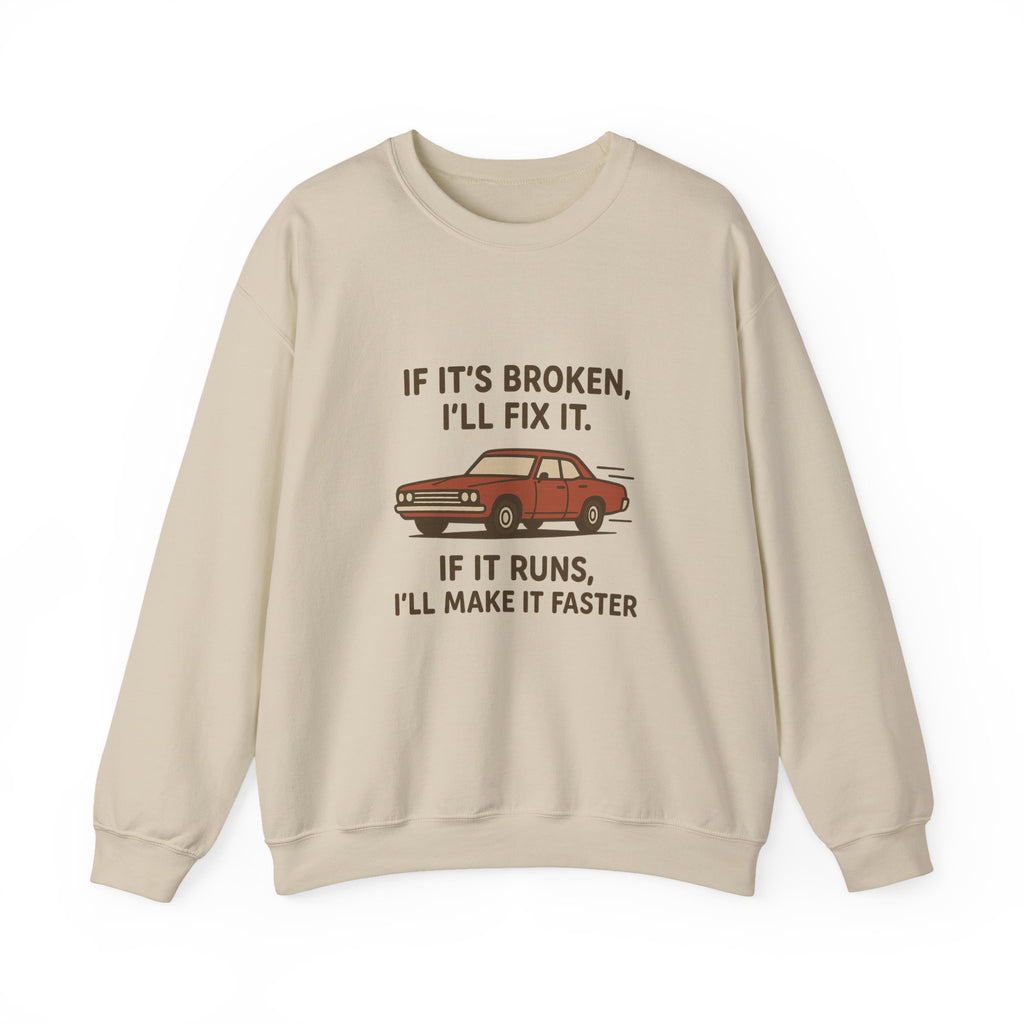 If It's Broken I'll Fix It Car Illustration Sweatshirt | Mechanic Humor