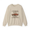 If It's Broken I'll Fix It Car Illustration Sweatshirt | Mechanic Humor