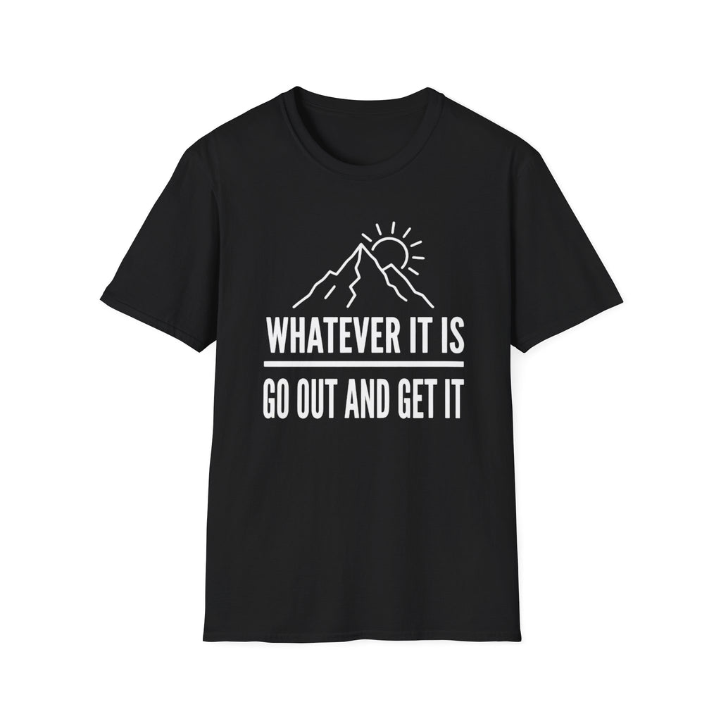 Whatever It Is mountain design summer motivation T-Shirt | Adventure, Sun graphic