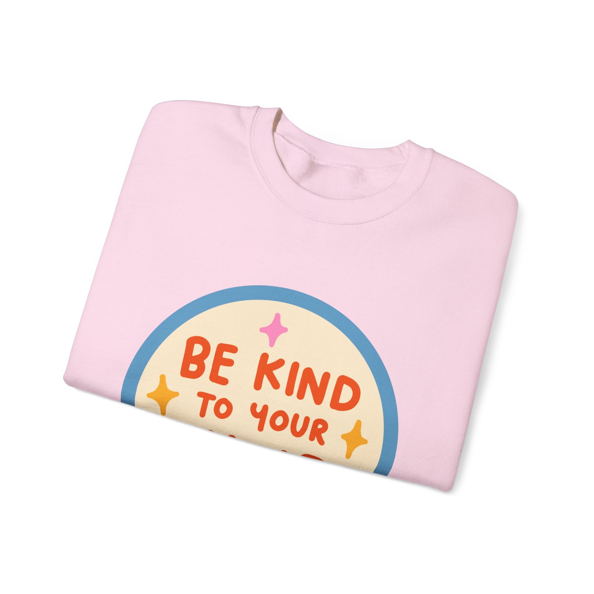 Be Kind to Your Mind sweatshirt | Mental Health Positive Message