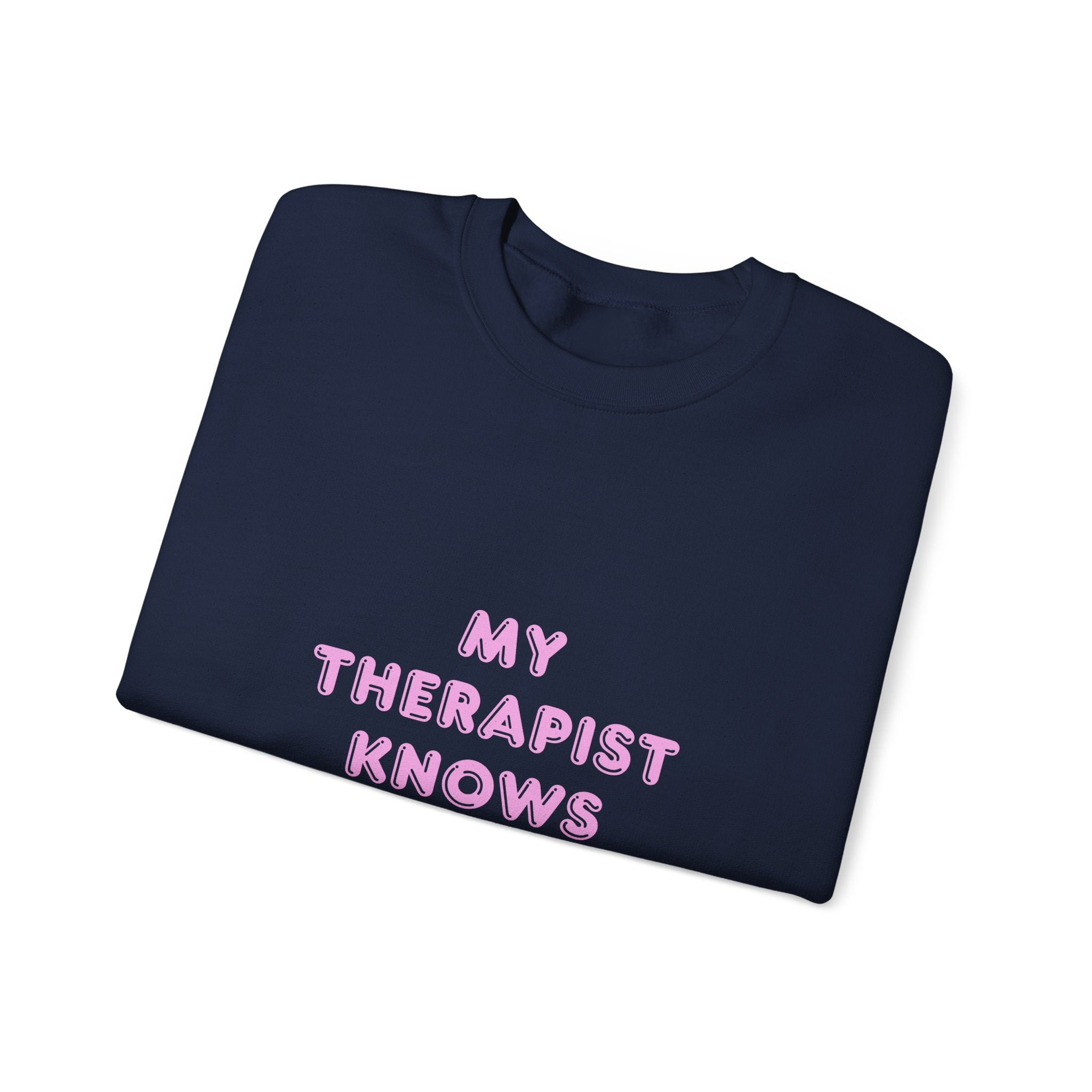 My Therapist Knows About You sweatshirt | Pink Text Crewneck