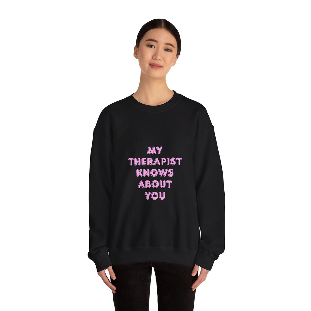 My Therapist Knows About You sweatshirt | Pink Text Crewneck