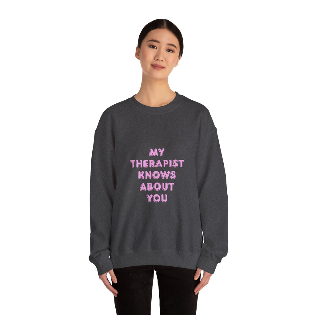 My Therapist Knows About You sweatshirt | Pink Text Crewneck
