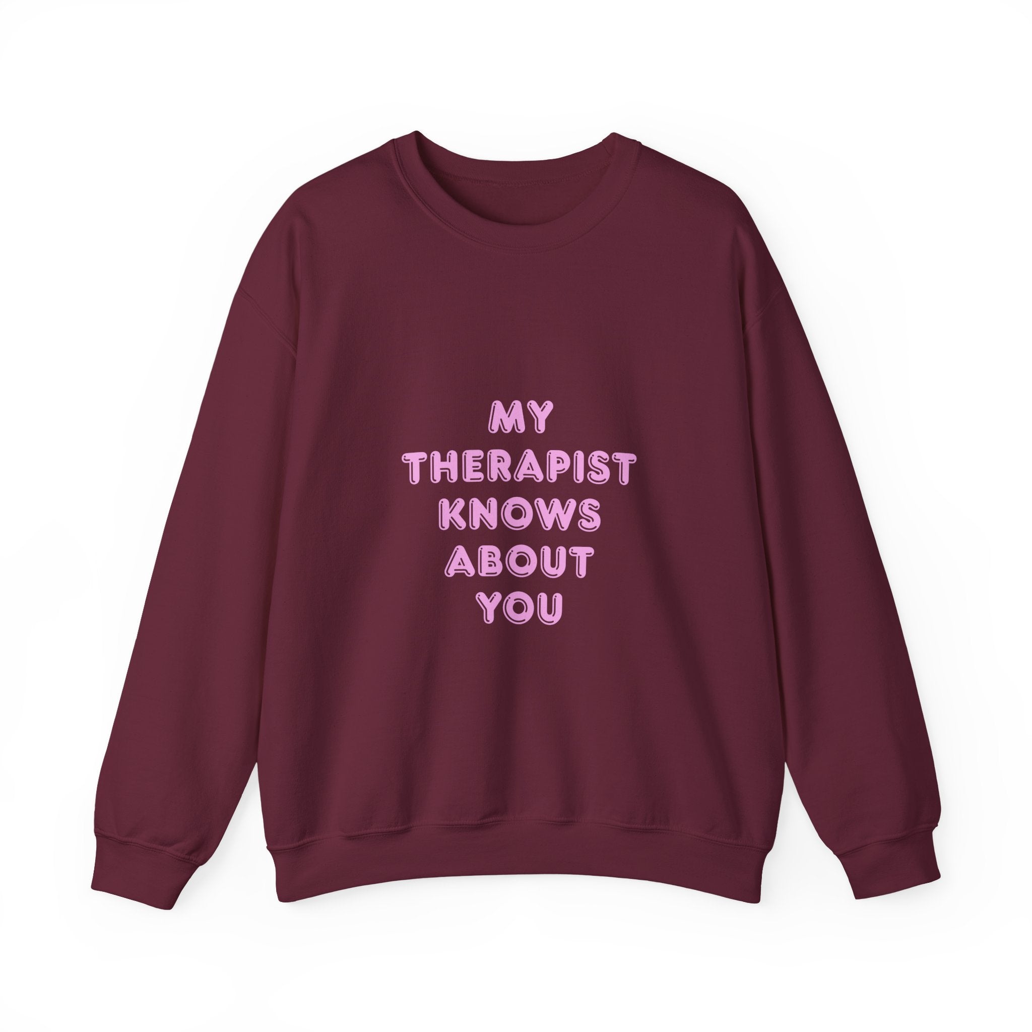 My Therapist Knows About You sweatshirt | Pink Text Crewneck