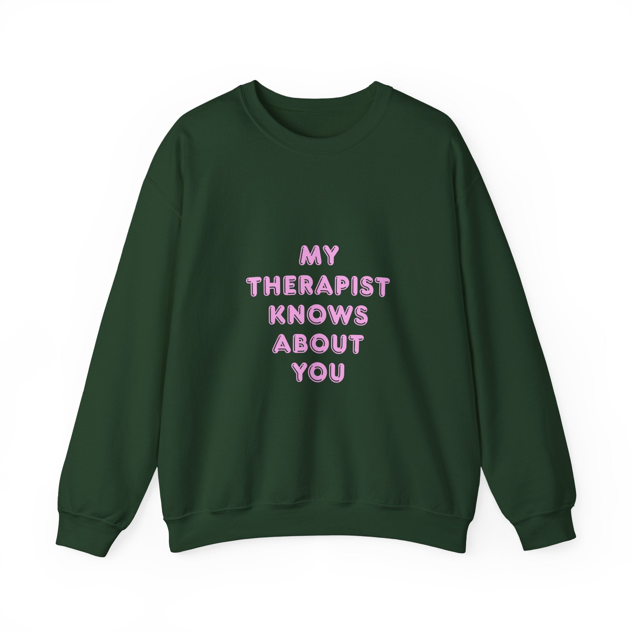 My Therapist Knows About You sweatshirt | Pink Text Crewneck