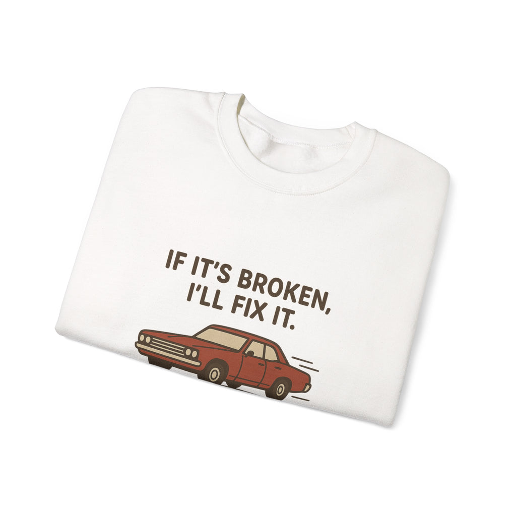 If It's Broken I'll Fix It Car Illustration Sweatshirt | Mechanic Humor
