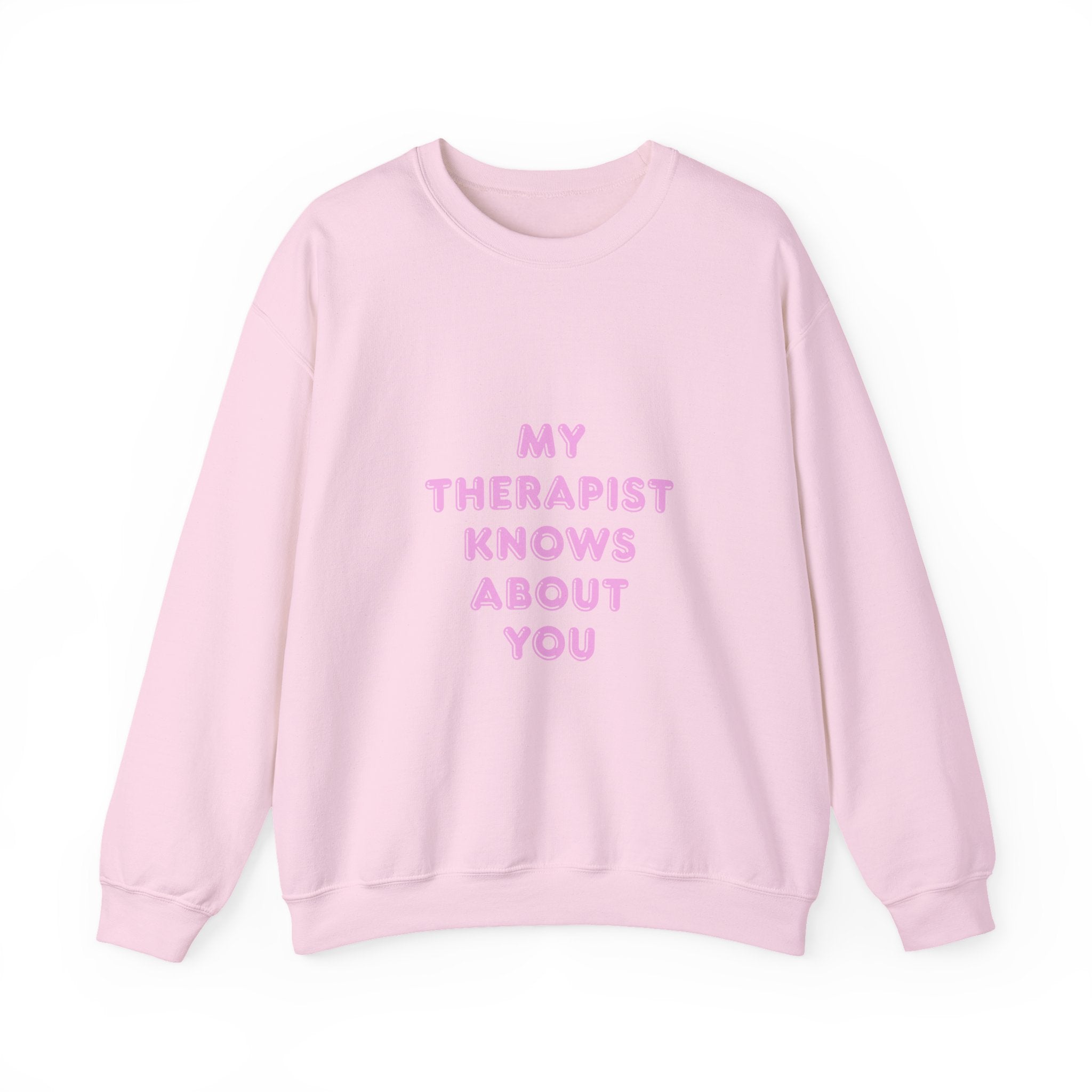 My Therapist Knows About You sweatshirt | Pink Text Crewneck