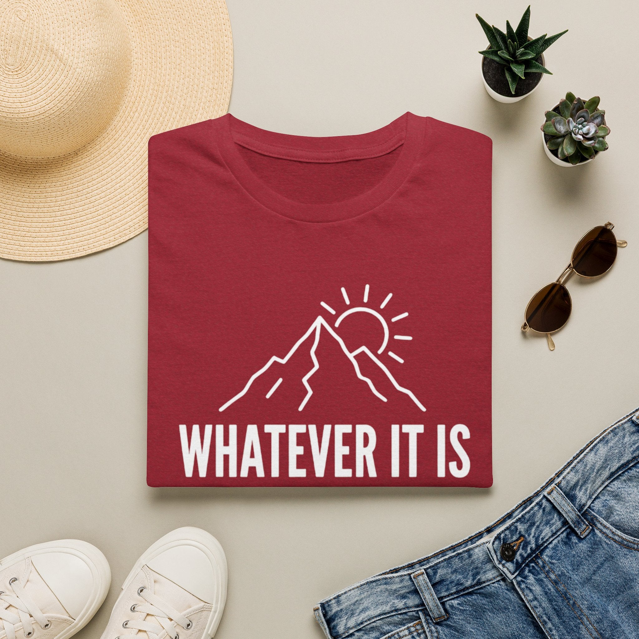 Whatever It Is mountain design summer motivation T-Shirt | Adventure, Sun graphic