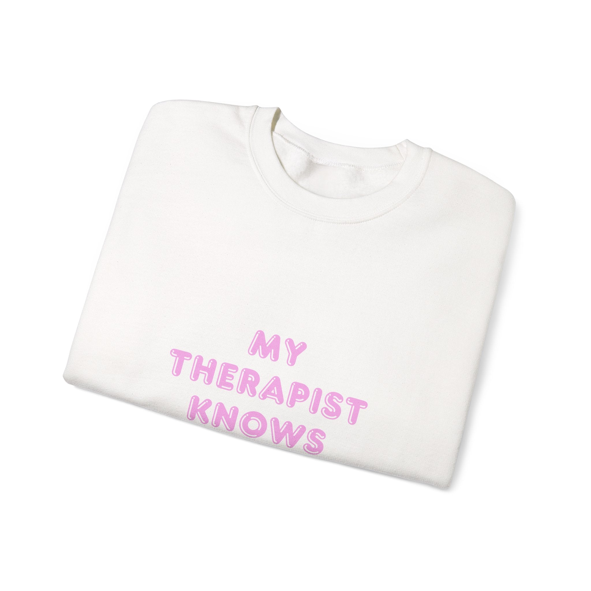 My Therapist Knows About You sweatshirt | Pink Text Crewneck