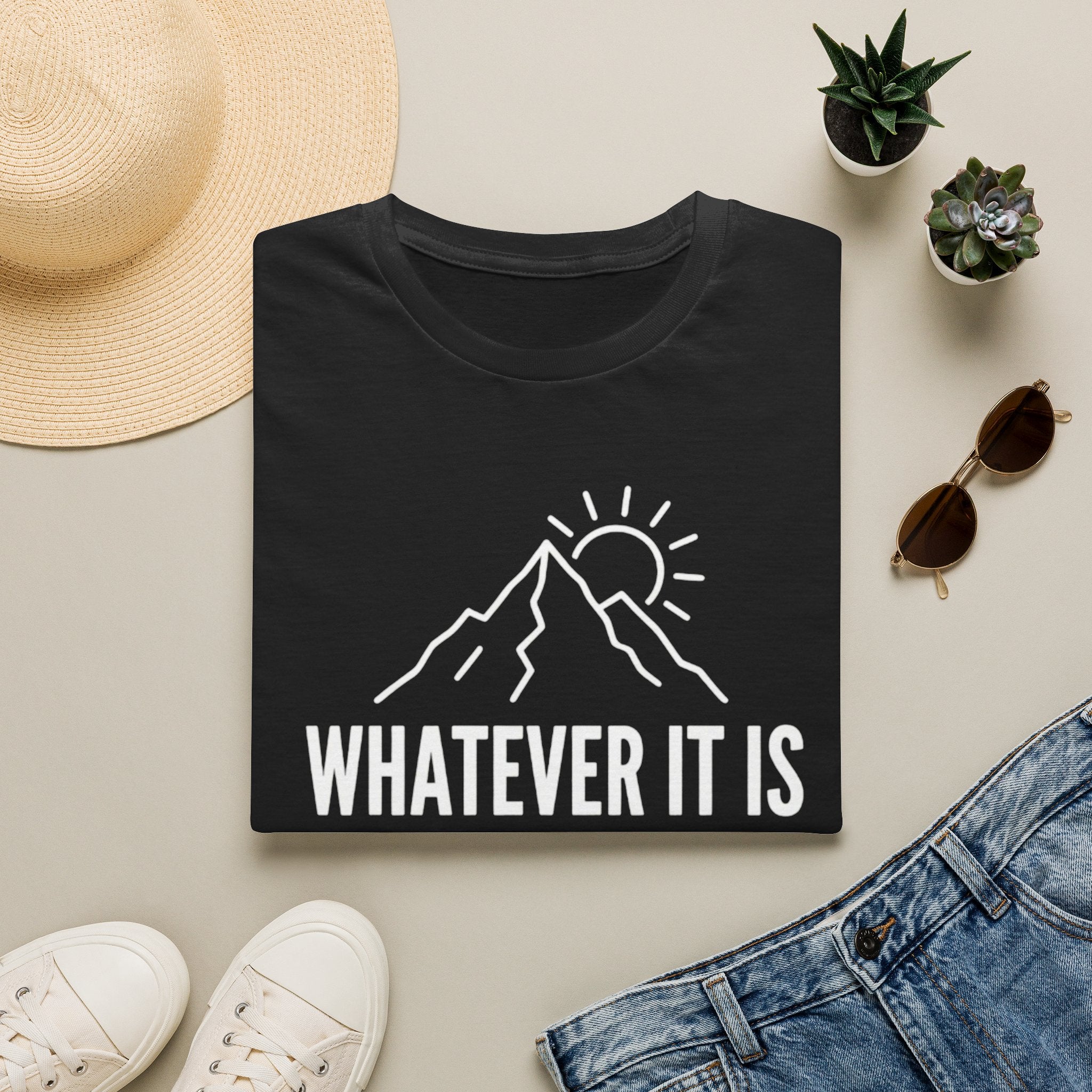 Whatever It Is mountain design summer motivation T-Shirt | Adventure, Sun graphic