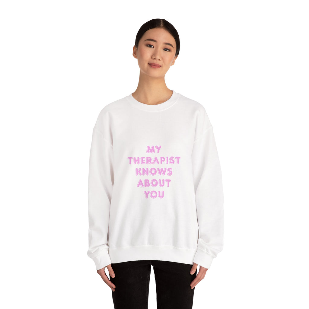 My Therapist Knows About You sweatshirt | Pink Text Crewneck